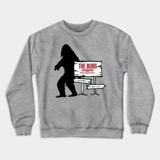 Big Foot The Burg Crewneck Sweatshirt